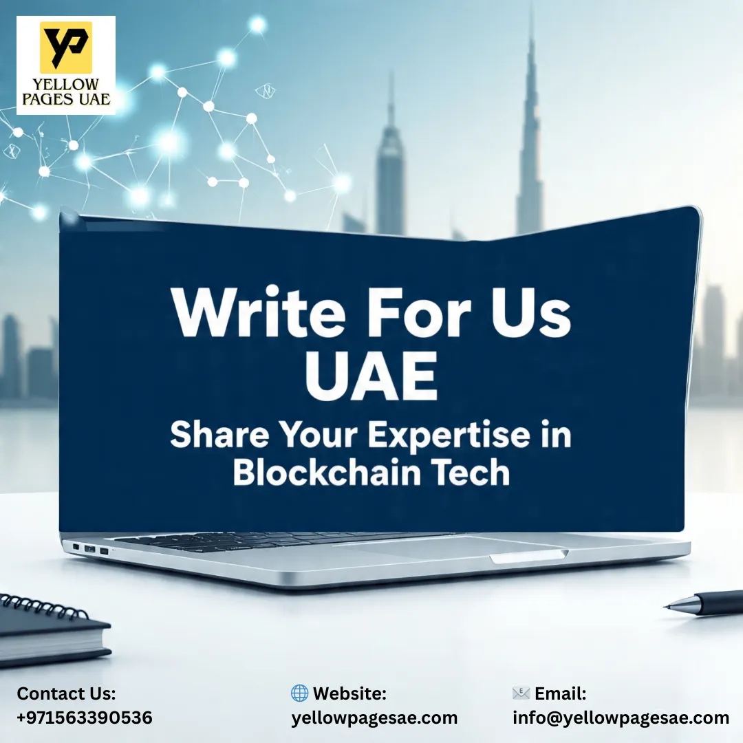 Blockchain Tech Write for Us UAE – Contribute Your Expertise