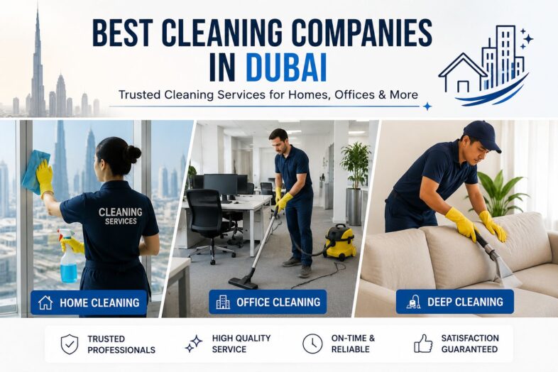 Best Cleaning Companies in Dubai for Homes, Offices & Deep Cleaning Services