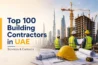 Top 100 Building Contractors in UAE