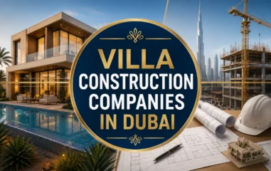 Villa Construction Companies in Dubai