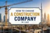 How to Choose a Construction Company in UAE